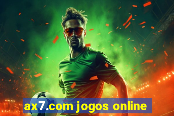 ax7.com jogos online